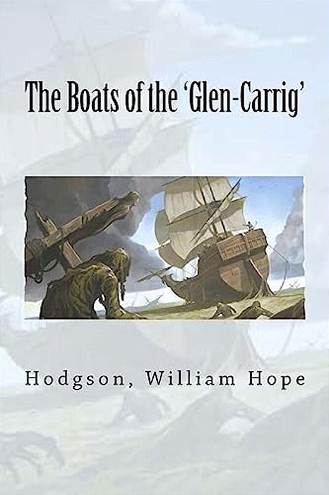 The Boats Of The 'Glen-Carrig'-..