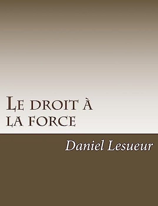 Le Droit À La Force-..