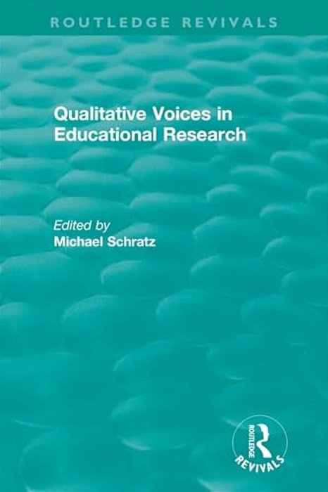 Qualitative Voices In Educational Research-..