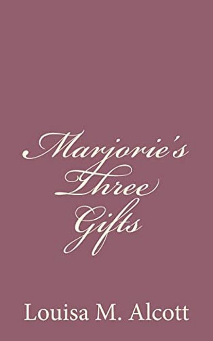 Marjorie's Three Gifts-..