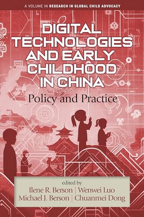 Digital Technologies And Early Childhood In China: Policy And Practice-..