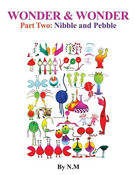 Wonder & Wonderpart Two: Nibble And Pebble-..