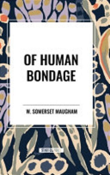 Of Human Bondage-..