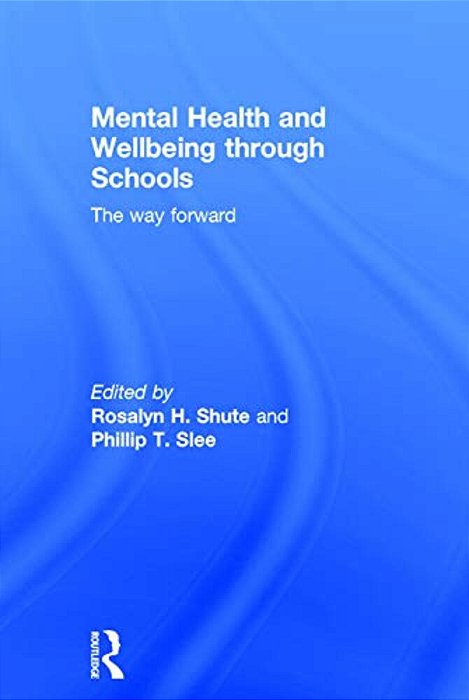Mental Health And Wellbeing Through Schools: The Way Forward-..