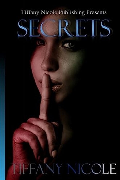 Secrets: Everyone Has A Secret Or Two-..