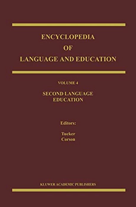 Encyclopedia Of Language And Education: Second Language Education-..