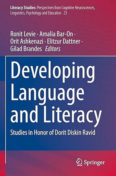 Developing Language And Literacy: Studies In Honor Of Dorit Diskin Ravid-..