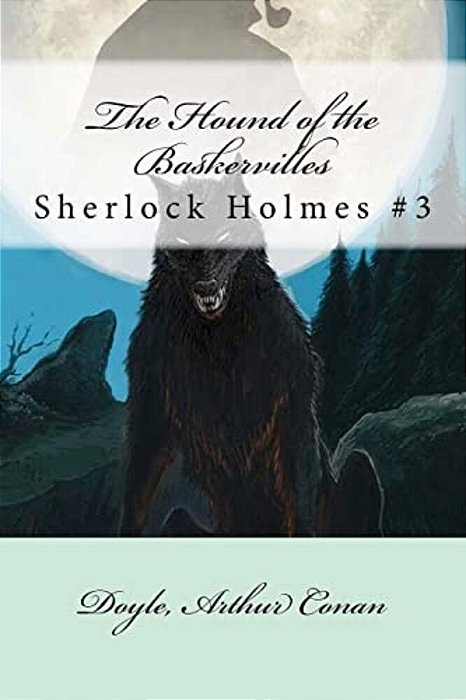 The Hound Of The Baskervilles: Sherlock Holmes #3-..