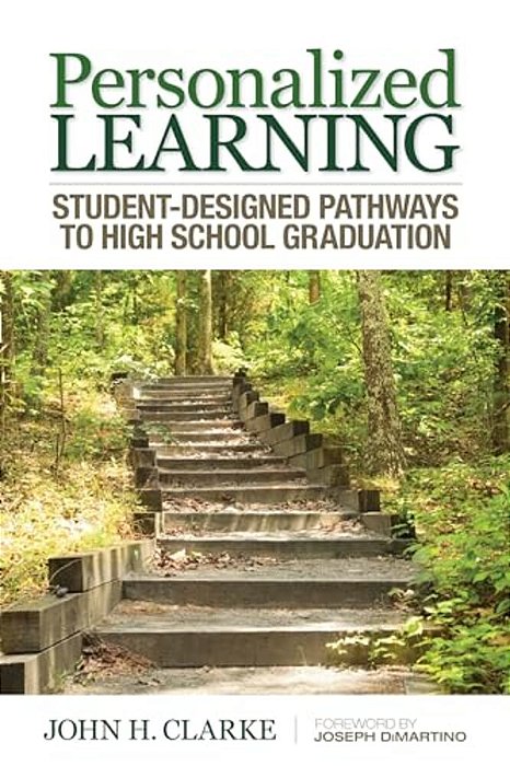 Personalized Learning: Student-Designed Pathways To High School Graduation-..