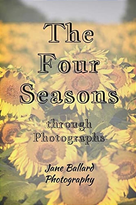 The Four Seasons: Through Photographs-..