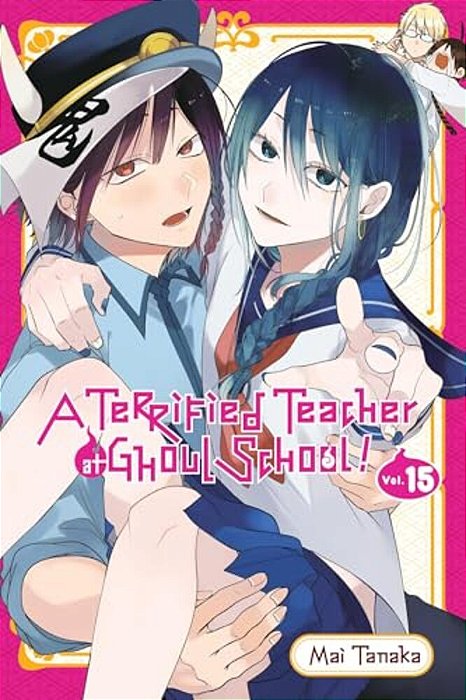 A Terrified Teacher At Ghoul School!, Vol. 15-..