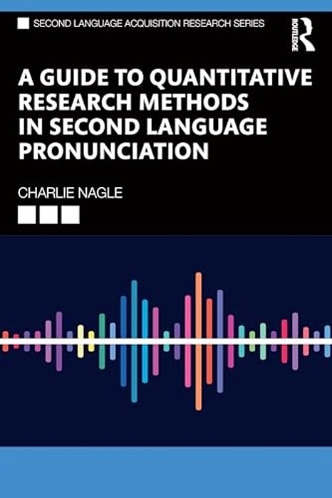 A Guide To Quantitative Research Methods In Second Language Pronunciation-..