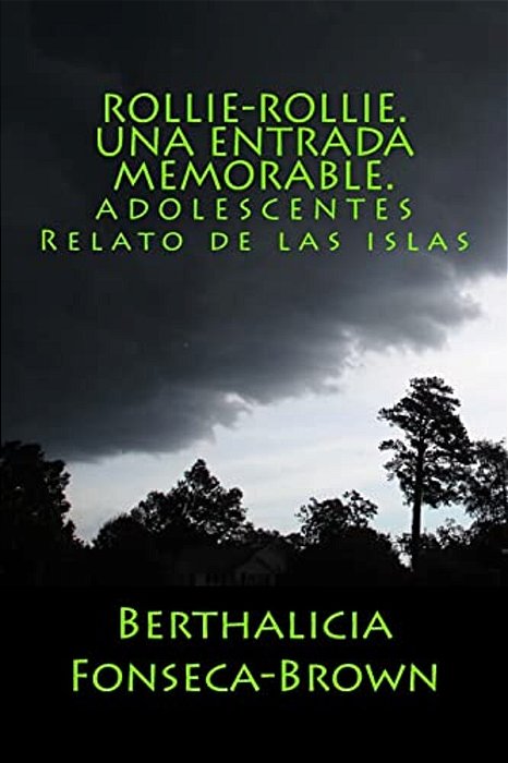Rollie-Rollie. Una Entrada Memorable.: Adolescentes Relato De Las Islas-..