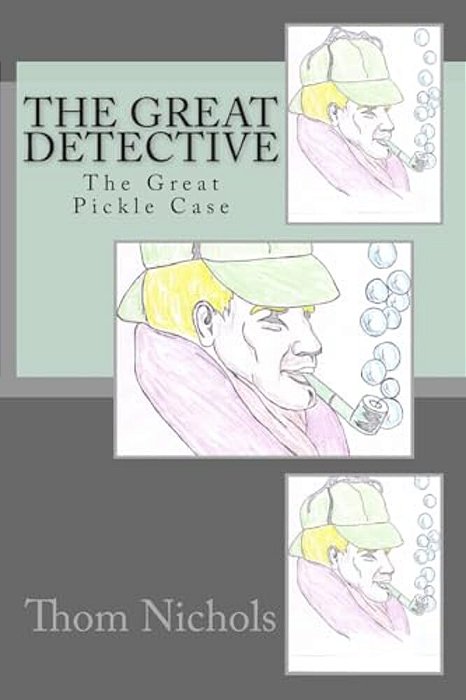 The Great Detective: The Great Pickle Case-..
