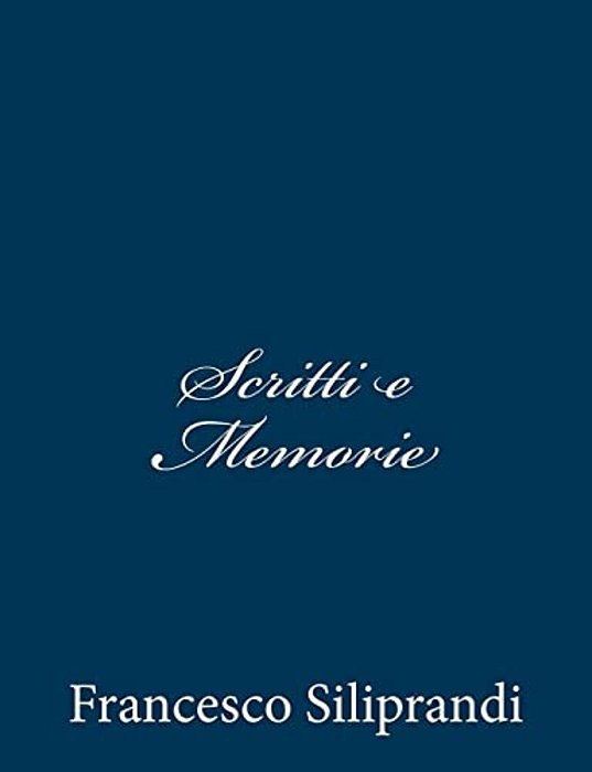 Scritti E Memorie-..