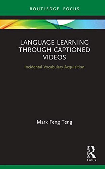 Language Learning Through Captioned Videos: Incidental Vocabulary Acquisition-..