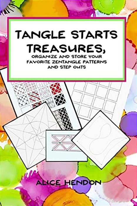 Tangle Starts Treasures: Organize And Store Your Zentangle Patterns And Step Outs-..