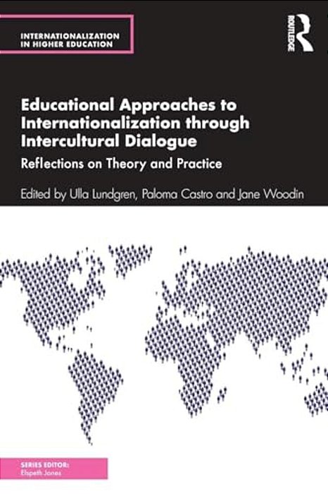 Educational Approaches To Internationalization Through Intercultural Dialogue: Reflections On Theory And Practice-..