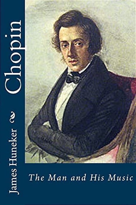 Chopin: The Man And His Music-..