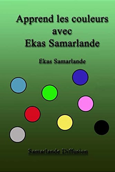 Apprend Les Couleurs Avec Ekas Samarlande-..