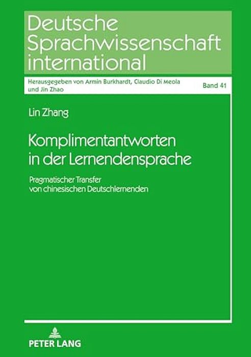 Komplimentantworten In Der Lernendensprache: Pragmatischer Transfer Von Chinesischen Deutschlernenden-..