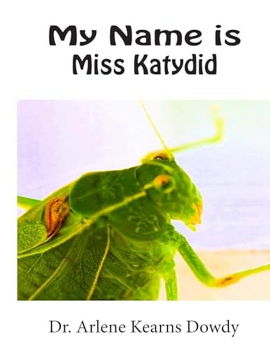 My Name Is Miss Katydid-..