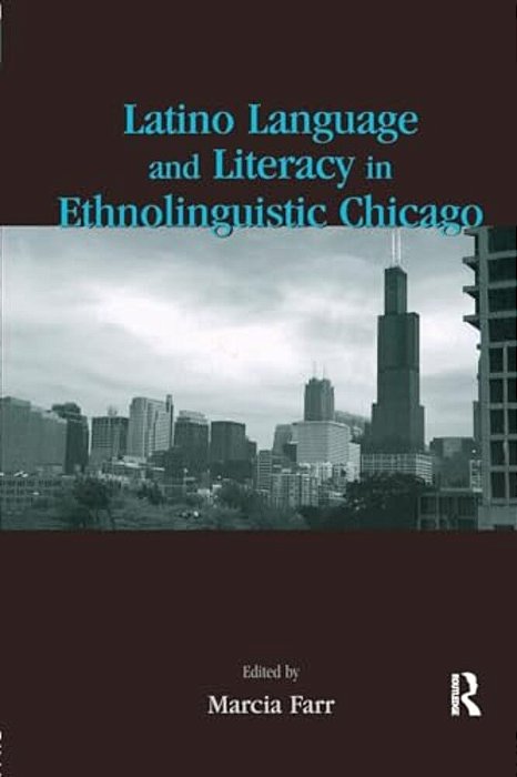Latino Language And Literacy In Ethnolinguistic Chicago-..