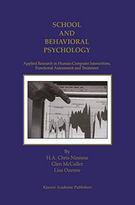 School And Behavioral Psychology: Applied Research In Human-Computer Interactions, Functional Assessment And Treatment-..