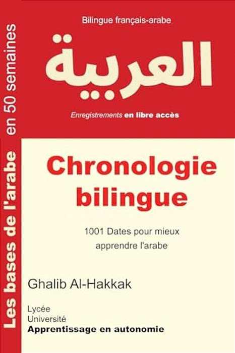 Chronologie Bilingue: 1001 Dates Pour Mieux Apprendre L'Arabe-..
