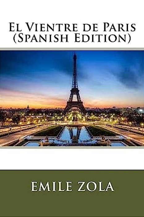 El Vientre De Paris (Spanish Edition)-..