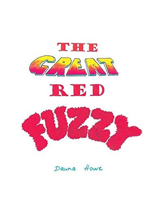 The Great Red Fuzzy-..