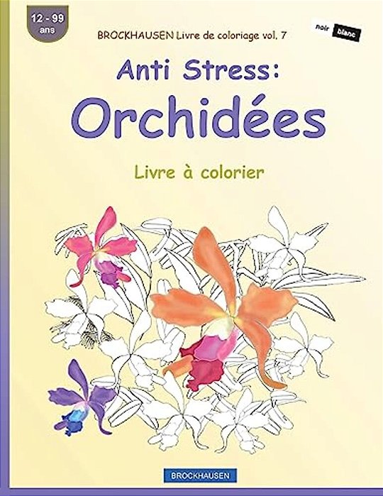 Brockhausen Livre De Coloriage Vol. 7 - Anti Stress: Orchidées: Livre À Colorier-..