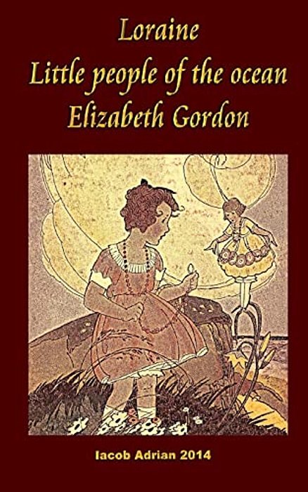 Loraine Little People Of The Ocean Elizabeth Gordon-..