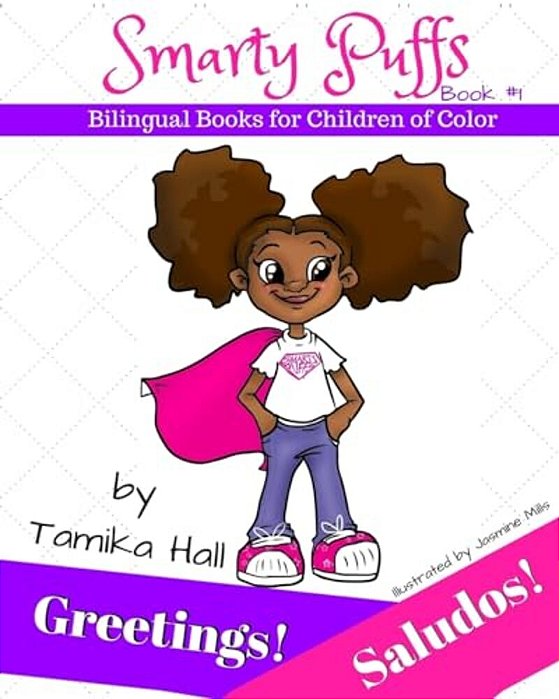 Greetings! Saludos! (Smarty Puffs Bilingual Books For Children Of Color)-..