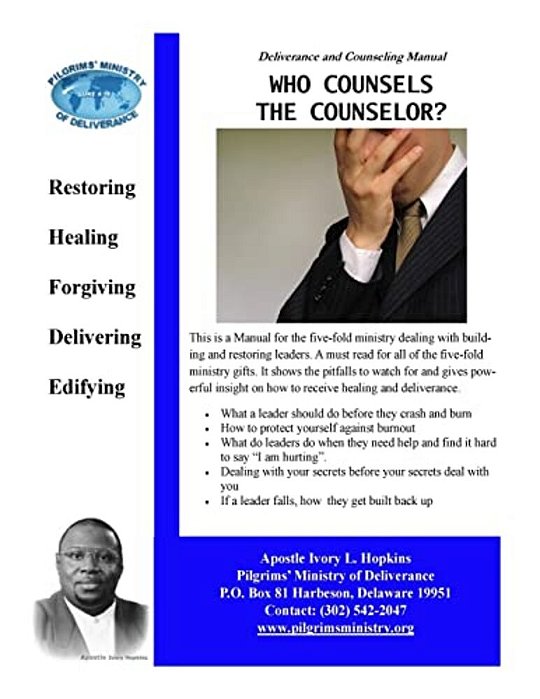 Who Counsels The Counselor: Building And Restoring Leaders-..
