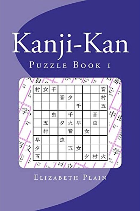 Kanji-Kan: Puzzle Book 1-..