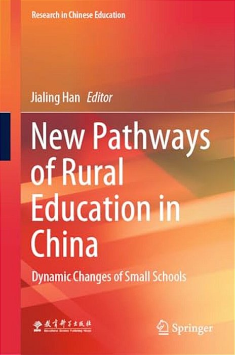 New Pathways Of Rural Education In China: Dynamic Changes Of Small Schools-..