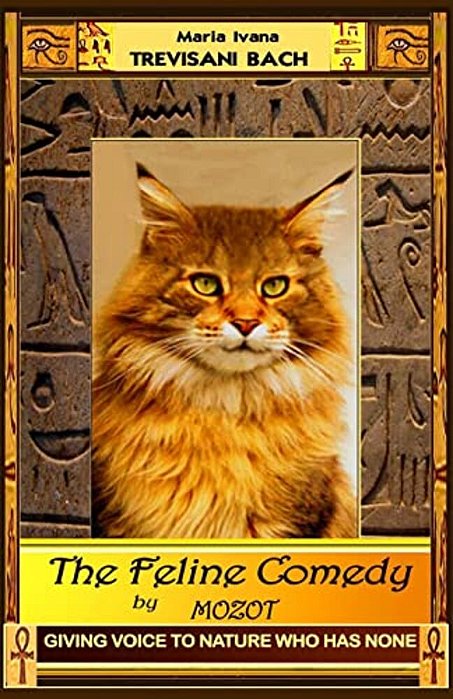 The Feline Comedy By Mozot: Giving Voice To Nature, Who Has None-..
