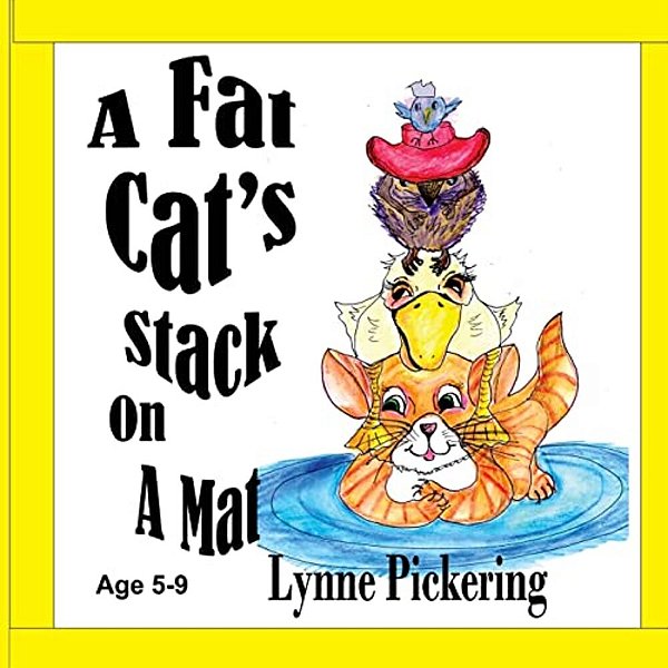 A Fat Cat's Stack On A Mat: A Tongue Twister Age 4-8-..