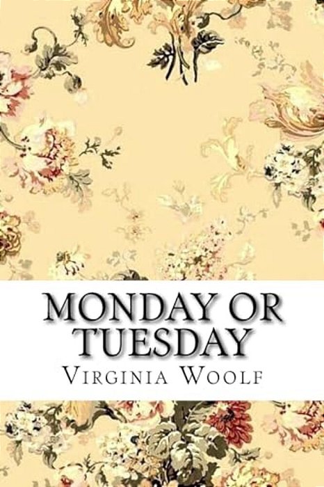 Monday Or Tuesday Virginia Woolf-..