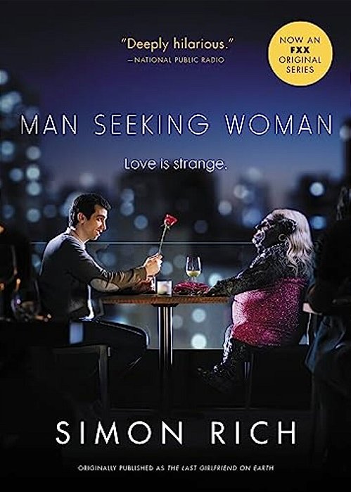 Man Seeking Woman (Originally Published As The Last Girlfriend On Earth)-..