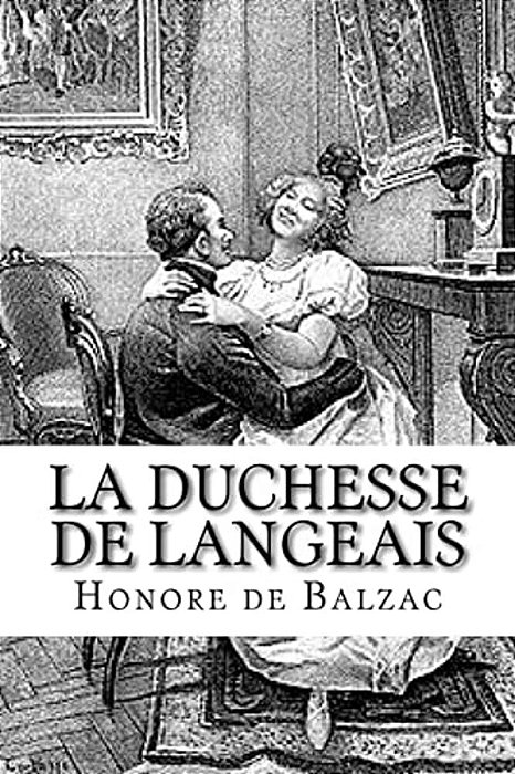 La Duchesse De Langeais-..