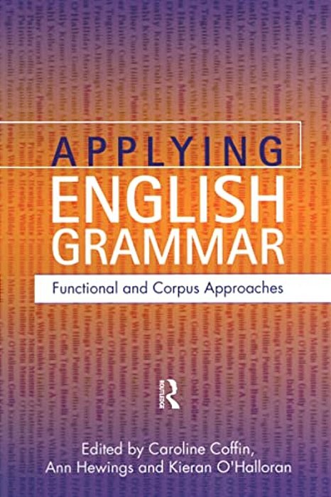 Applying English Grammar.: Corpus And Functional Approaches-..