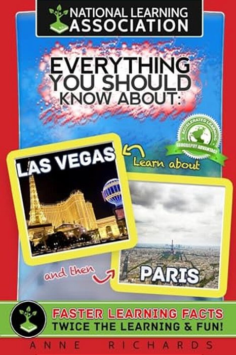 National Learning Association Everything You Should Know About Las Vegas And Paris Faster Learning Facts-..