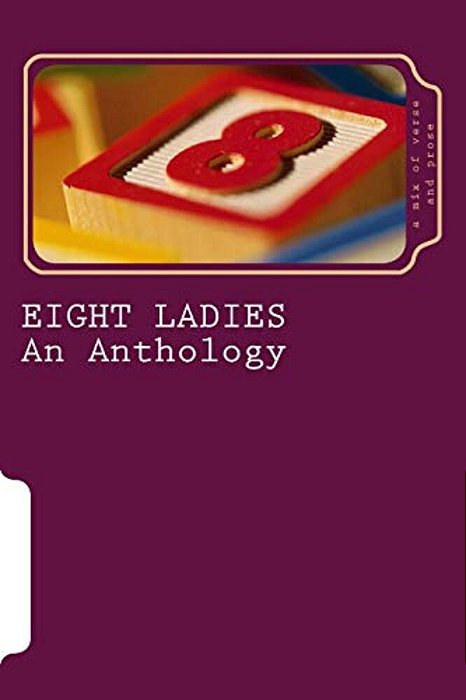 Eight Ladies: An Anthology-..