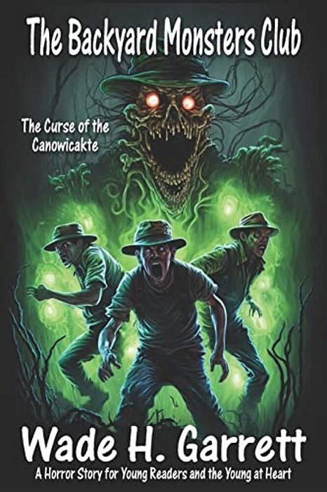 The Curse Of The Canowicakte: A Horror Story For Young Readers And The Young At Heart-..