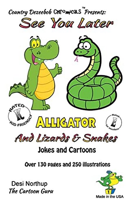 Alligators, Snakes & Lizards -- Jokes And Cartoons: In Black + White-..