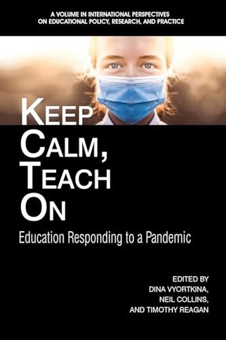 Keep Calm, Teach On: Education Responding To A Pandemic-..