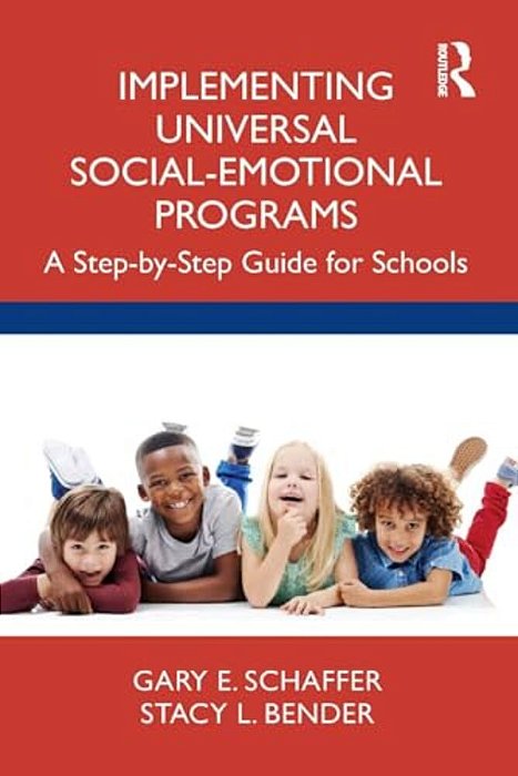 Implementing Universal Social-Emotional Programs: A Step-By-step Guide For Schools-..