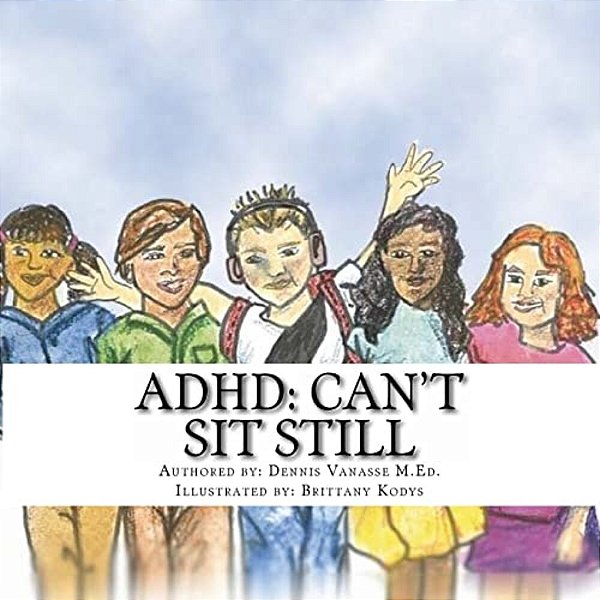 Adhd: Can't Sit Still-..